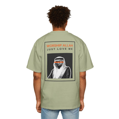 Worship Allah, Just Love Me Heavy Weight Tee